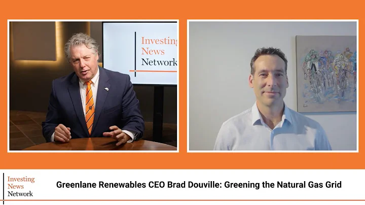 Greenlane Renewables CEO Brad Douville: Greening the Natural Gas Grid