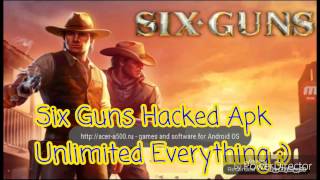 SIX GUNS HACKED GAME (without root)
