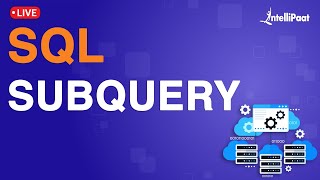 SQL Subquery | SQL Subquery Example | Intellipaat