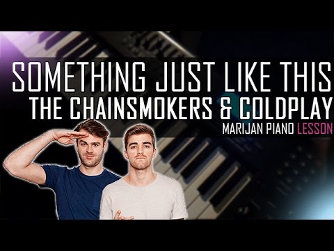 How To Play: The Chainsmokers &amp; Coldplay - Something Just ...