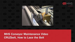 MHS Conveyor Corp  CRUZbelt How to Lace the Belt