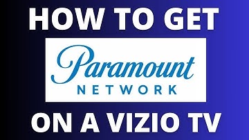 How To Get Paramount Network on ANY Vizio TV