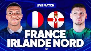🔴🇫🇷 FRANCE - IRLANDE DU NORD LIVE / 🚨ALLEZ LES BLEUS ! / PREPARER LA COUPE DU MONDE ! MATCH AMICAL