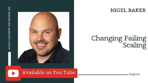 Changing Failing Scaling with Nigel Baker
