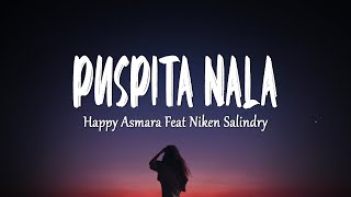 Happy Asmara Feat Niken Salindry - PUSPITA NALA (Lirik Lagu)