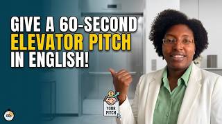 How to Give a 60-Second Elevator Pitch (Past, Present, Future Framework) | ESL Business English