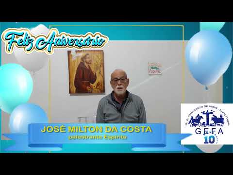 Assista: GEFA 10 anos - Mensagem de JOSÉ MILTON DA COSTA (07/09/2023)