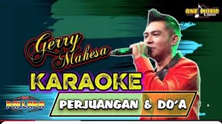 Perjuangan dan do'a- karaoke-gerry Mahesa 