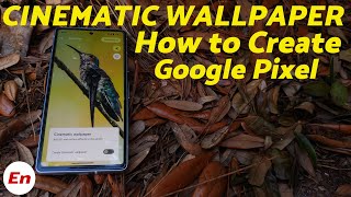 How to Create CINEMATIC WALLPAPER on Google Pixel | Fix Pixel Cinematic Wallpaper NOT WORKING! screenshot 2