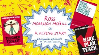 Tips for Teachers: Ross Morrison McGill (@TeacherToolkit) on Flying Starts