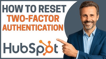 How To Reset Hubspot 2FA [Quick Tutorial]