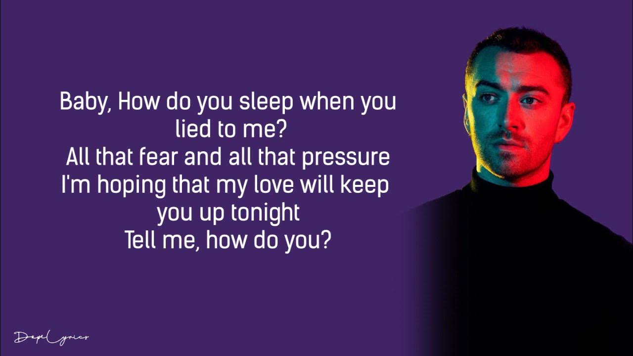 I do know how песня. &quot;how do you sleep?&quot; sam smith текст песни. how do you feel сэм смит. you will be found sam smith. how do you sleep? bonus track sam smith.