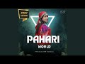 Pahari World By Fricxianmusic Natti King Varsha Gopal Sharma Shongi KL Singta Pushar Kanav 