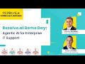Rezolve.ai Demo Day: Agentic AI for Enterprise IT Support