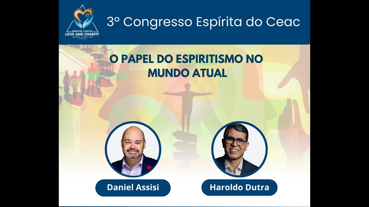 3º Congresso CEAC - O Papel do Espiritismo no Mundo Atual