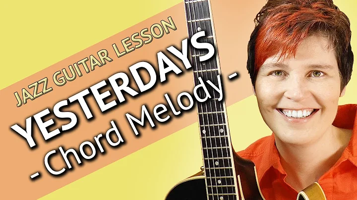 Yesterdays jazz guitar lesson chord melody tutorial