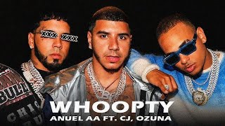 Whoopty (Remix) | CJ Ft Anuel AA, Ozuna & El Alfa El Jefe
