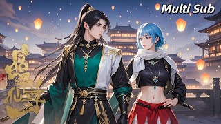 MULTISUB【晶翠仙尊 The Tale of The Spirit Stone】| 乔森传奇：勇阻黑龙会，情牵两佳人 #晶翠仙尊 #donghua #anime