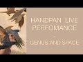 Genus and Space Handpan Session – Henson Catch me if you can