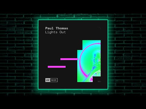 Download Paul Thomas - Lights Out (Extended Mix) [UV Noir]