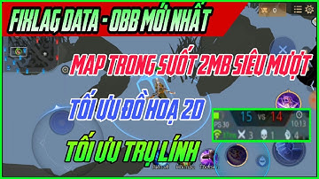 Fix Lag Liên Quân Giảm Lag Bằng File Data + Obb Sau Cập Nhật Tối Ưu Lính Trụ Mới Nhất  | HQT CHANNEL