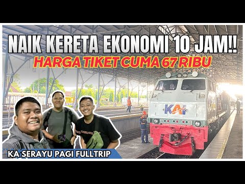 KERETA EKONOMI ANDALAN‼️ ONGKOSNYA MURAH TERJANGKAU - KE JAKARTA CUMA 67RB | KA Serayu Pagi Fulltrip