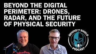 Beyond the Digital Perimeter: Drones, Radar, and the Future of Physical Security