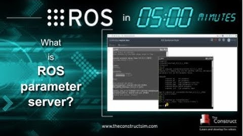 [ROS in 5 mins] 012  - What is ROS Parameter Server?