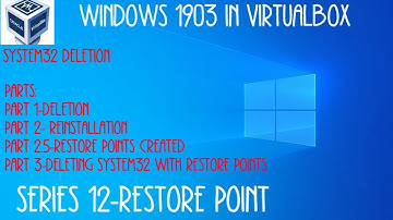 OBS Virtualbox Windows 10 1903 System32 deletion RESTORE POINTS (continuing)