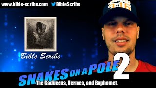 Snakes on a Pole 2: Caduceus, Hermes and Baphomet