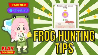 FROG HUNTING TIPS (Play Together game)
