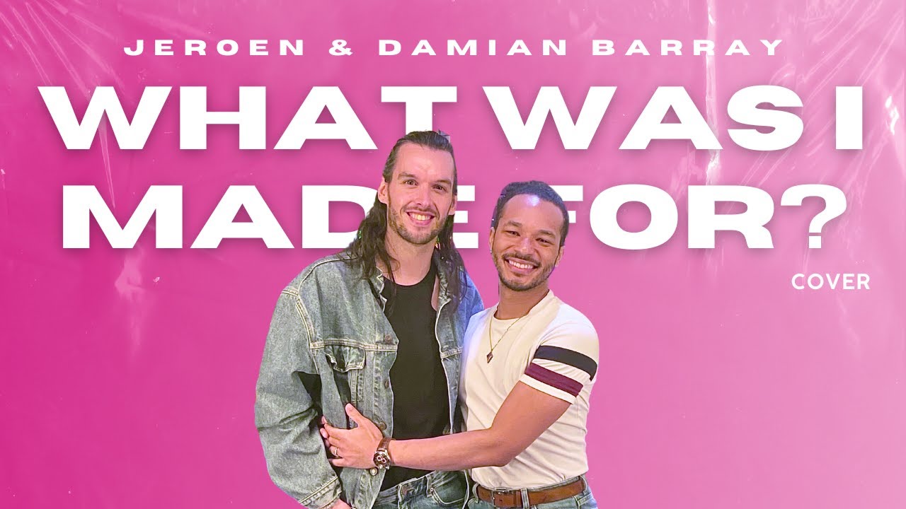 Billie Eilish  - What I Was Made For? (Male Version) Cover by JEROEN & Damian Barray