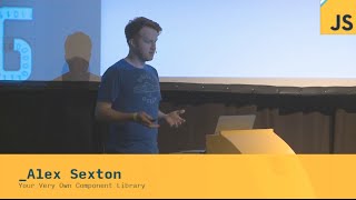 Alex Sexton: Your Very Own Component Library | JSConf.ar 2014