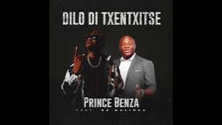 Prince Benza - Dilo Di Txentxitse [ft Dr Malinga]
