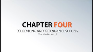 Chapter 4－Scheduling and Attendance Setting V (Flexi Schedule Setting)