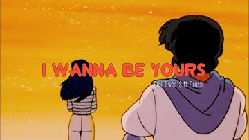 Download I Wanna Be Yours Lyrics Mp3 Free And Mp4 Download I Wanna Be Yours Lyrics Mp3 Free And Mp4
