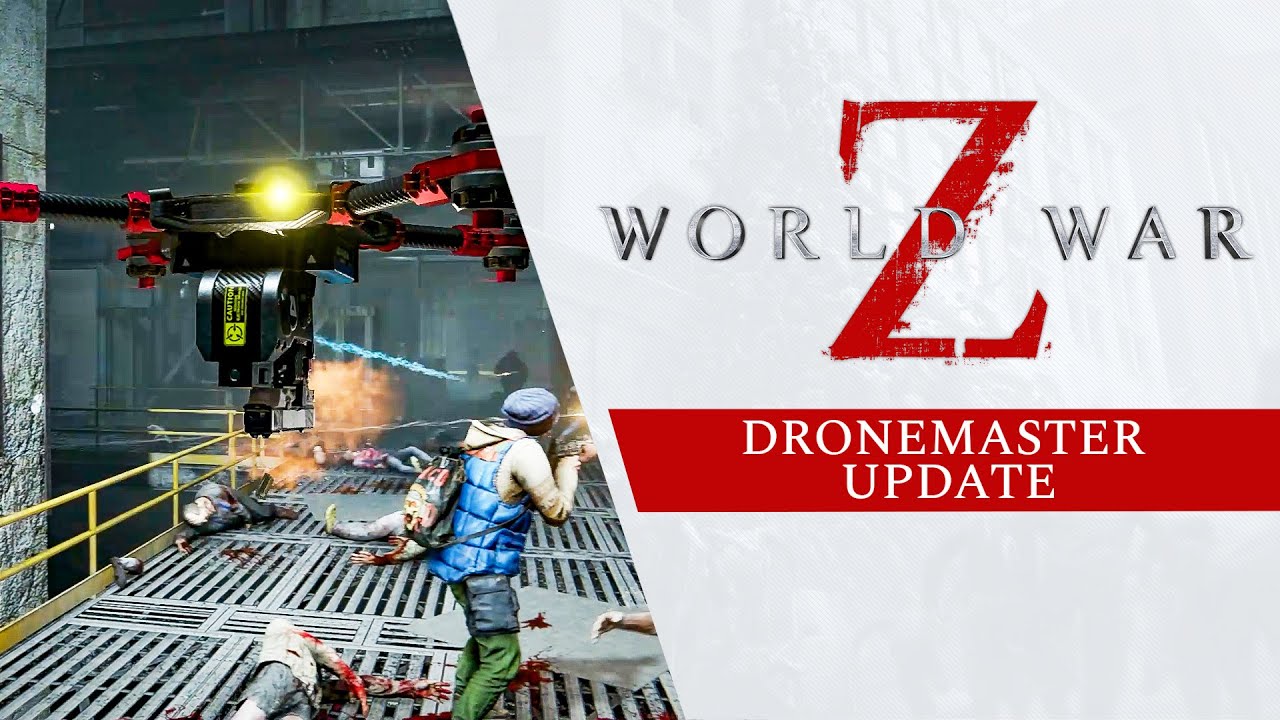 World War Z Dronemaster Update Trailer Youtube