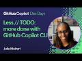 Less // TODO: more done with GitHub Copilot CLI