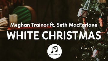 Thumbnail of Meghan Trainor - White Christmas (Lyrics) ft. Seth Macfarlane