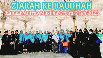 UMROH 2023 | PROGRAM ZIARAH RAUDHAH KHUSUS PEREMPUAN JEMAAH ANTRAV MUSTIKA GROUP 6 FEBRUARI 2023