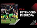 TOP 10 | Feyenoord in Europese uitwedstrijden 🌍