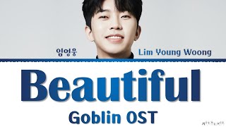 Lim Young Woong Beautiful Lyrics Goblin OST Part 4 (Clean Version)