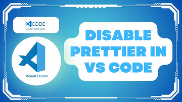 How to Disable Prettier in VS Code - Disable Prettier in Visual Studio Code !