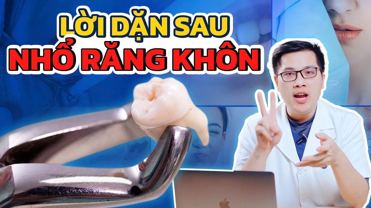 Outline Video 05 Lời Dặn Sau Khi Nhổ Răng Khôn - Cứ Làm Đúng, Không Lo Biến Chứng