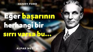 Henry Fordun Başarı Sözleri Size İlham Verecek I Henry Ford Sözleri - Henry Ford Araba Sözleri