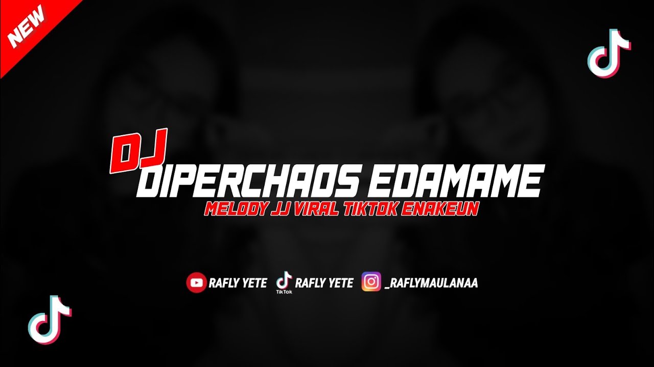 DIPERCHAOS EDAMAME MELODY JJ ENAKEUN YouTube