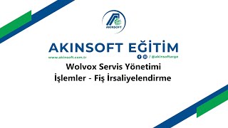 Wolvox Servis Yönetimi - İşlemler - Fiş İrsaliyelendirme