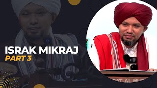 Kisah Israk Mikraj Part 3 - Ustaz Muhaizad Muhammad