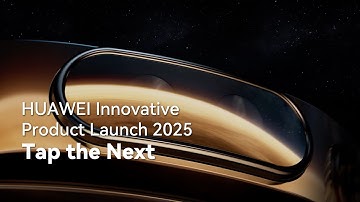 HUAWEI Innovative Product Launch 2025 - Tap the Next