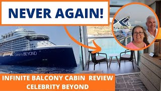 Celebrity Beyond Infinite Balcony  Find out why we would NEVER ever book this type of cabin again!